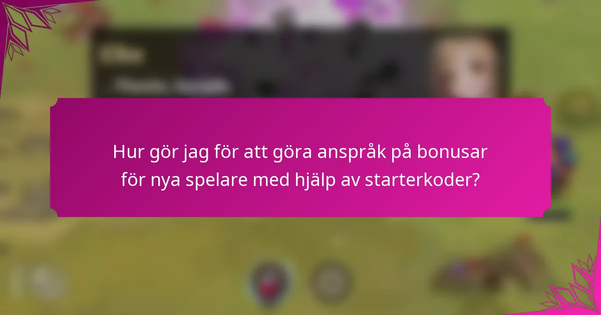 Hur gör jag för att göra anspråk på bonusar för nya spelare med hjälp av starterkoder?